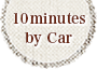 10minutes by Car