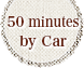50minutes by Car